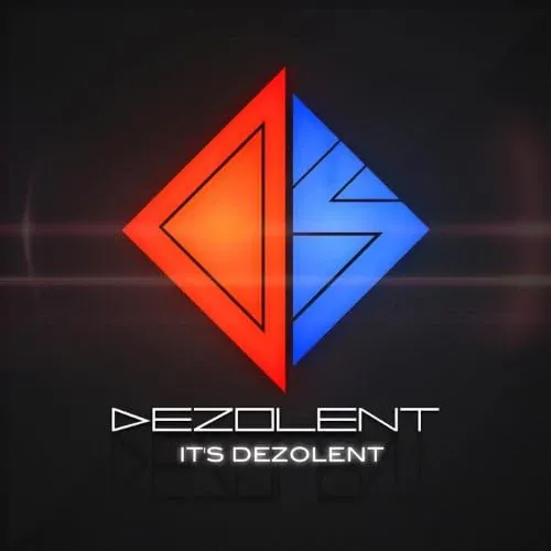 It's Dezolent by Dezolent